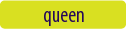 queen